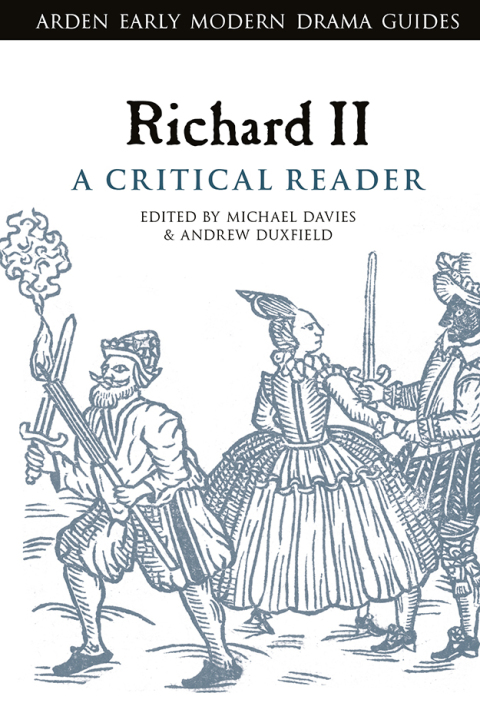 Richard II: A Critical Reader 