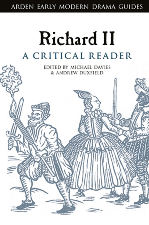 Richard II: A Critical Reader 