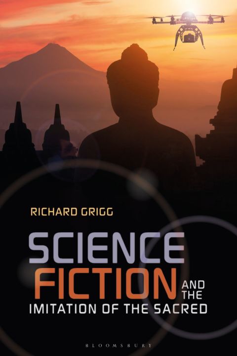 Cover image for book Science Fiction and the Imitation of the Sacred