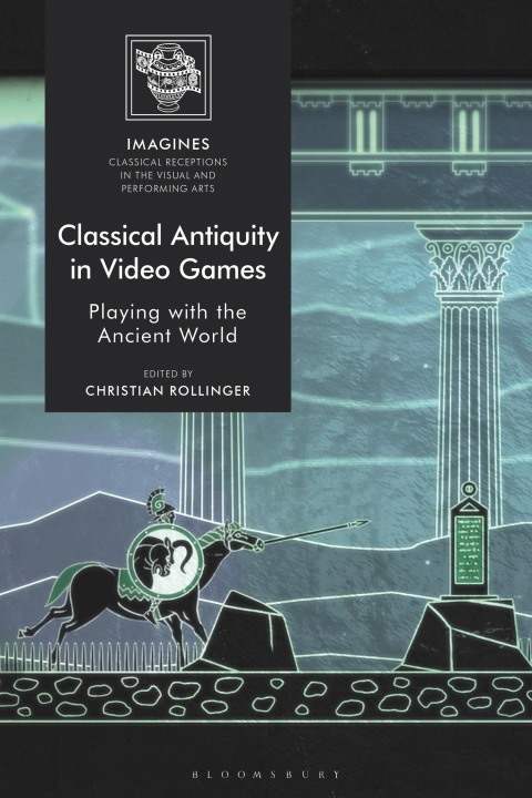 Cover image for book Classical Antiquity in Video Games