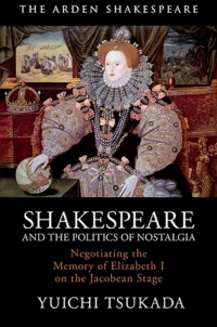 Titelbild: Shakespeare and the Politics of Nostalgia 1st edition 9781350175075