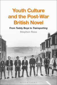Cover image: Youth Culture and the Post-War British Novel 1st edition 9781350067851