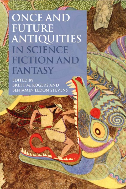 Cover image for book Once and Future Antiquities in Science Fiction and Fantasy
