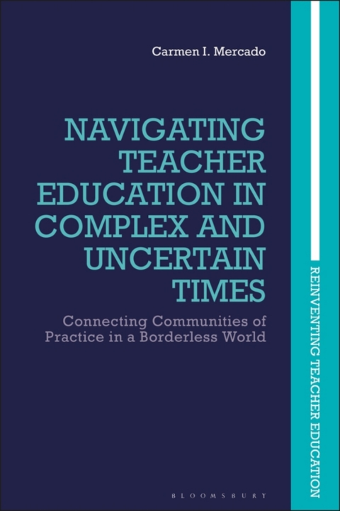 Navigating Teacher Education in Complex and Uncertain Times 