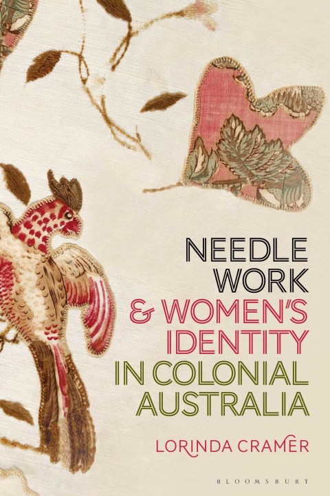 Cover image for book Needlework and Women’s Identity in Colonial Australia
