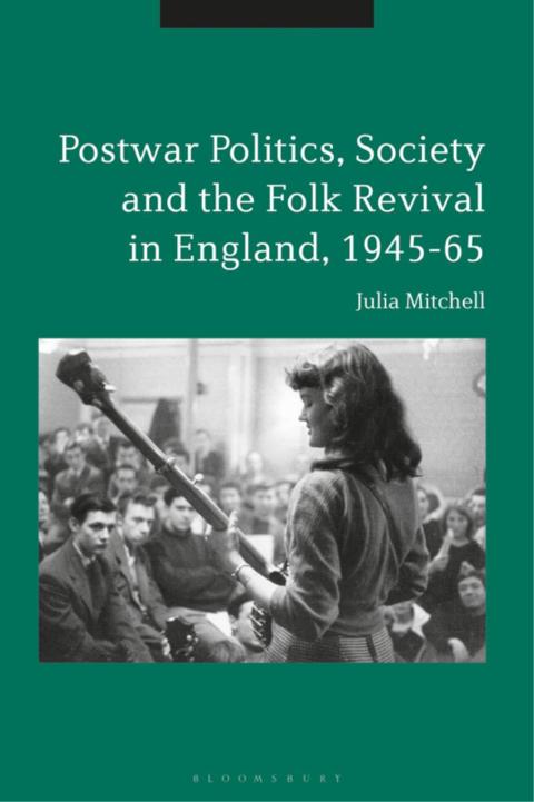 Cover image for book Postwar Politics, Society and the Folk Revival in England, 1945-65