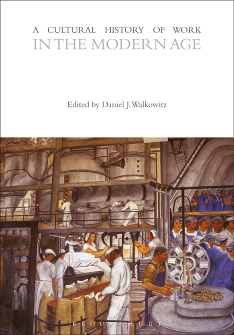 Cover image for book A Cultural History of Work in the Modern Age