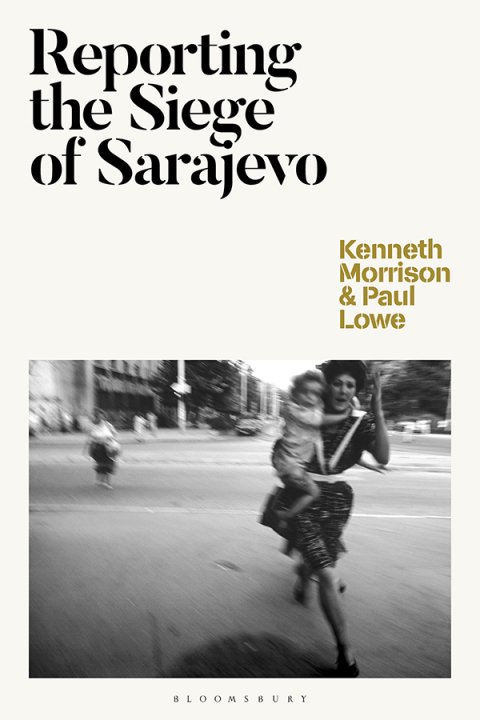 Reporting the Siege of Sarajevo 