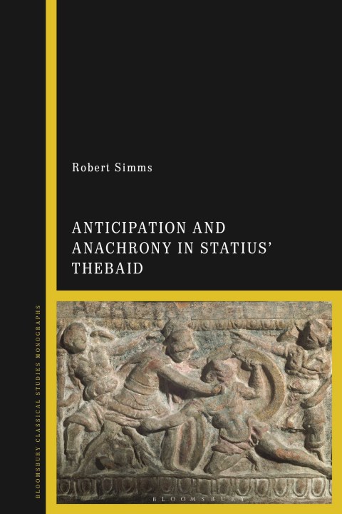 Cover image for book Anticipation and Anachrony in Statius’ Thebaid