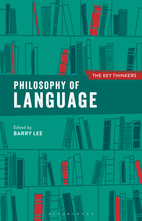 Cover image for book Philosophy of Language: The Key Thinkers