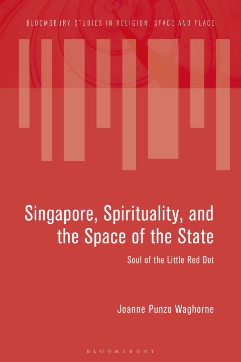 Cover image for book Singapore, Spirituality, and the Space of the State