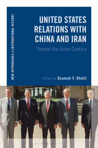 Cover image: United States Relations with China and Iran 1st edition 9781350087736