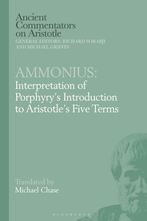 Cover image for book Ammonius: Interpretation of Porphyry’s Introduction to Aristotle’s Five Terms
