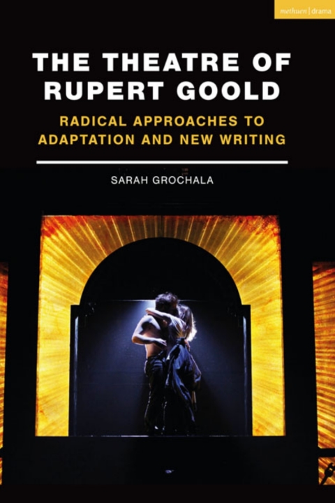 The Theatre of Rupert Goold 