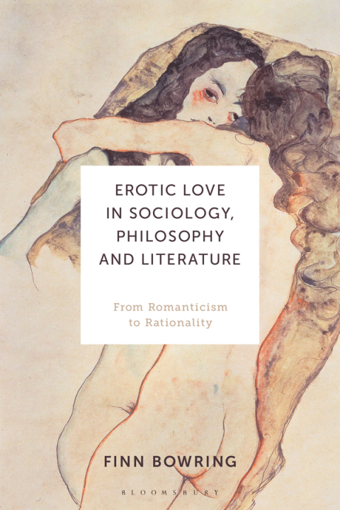 Cover image for book Erotic Love in Sociology, Philosophy and Literature