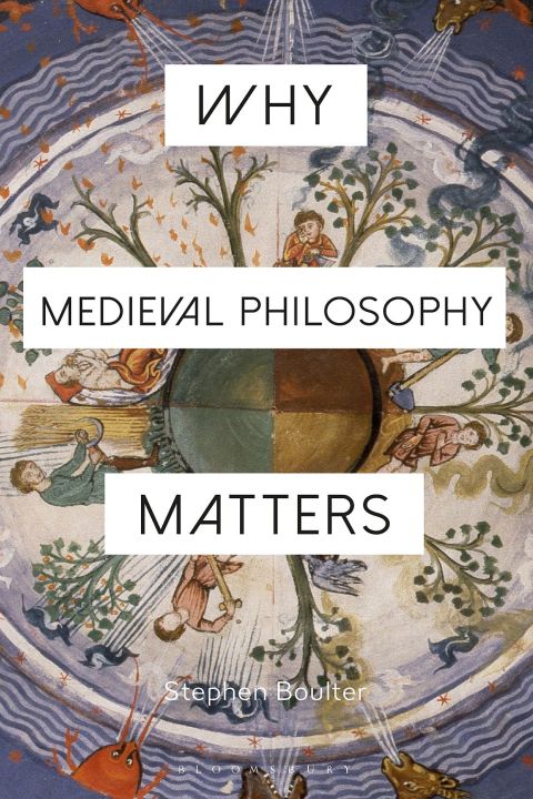 Cover image for book Why Medieval Philosophy Matters