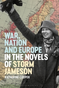 Cover image: War, Nation and Europe in the Novels of Storm Jameson 1st edition 9781350094437