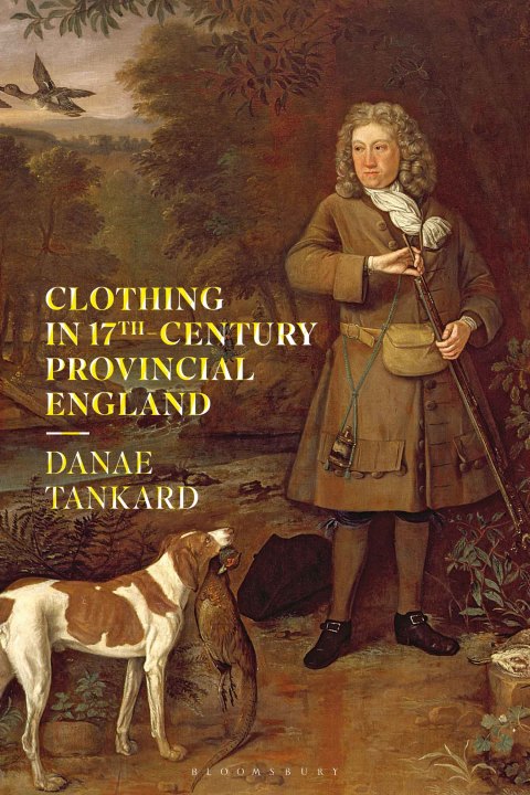Cover image for book Clothing in 17th-Century Provincial England