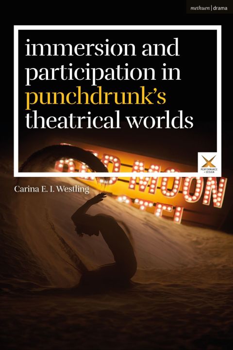Cover image for book Immersion and Participation in Punchdrunk's Theatrical Worlds