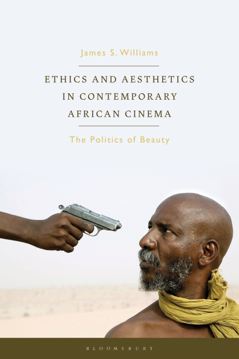 Cover image for book Ethics and Aesthetics in Contemporary African Cinema