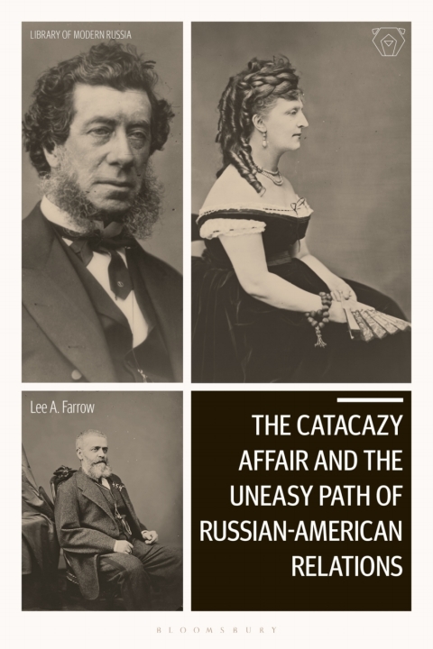 The Catacazy Affair and the Uneasy Path of Russian-American Relations 