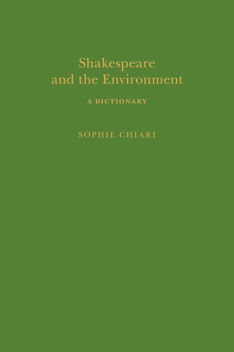 Cover image for book Shakespeare and the Environment: A Dictionary