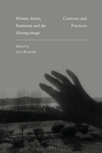 Cover image: Women Artists, Feminism and the Moving Image 1st edition 9781350203112