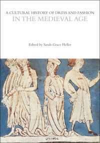 Cover image: A Cultural History of Dress and Fashion in the Medieval Age 1st edition 9781350204713