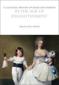 Cover image: A Cultural History of Dress and Fashion in the Age of Enlightenment 1st edition 9781350204690