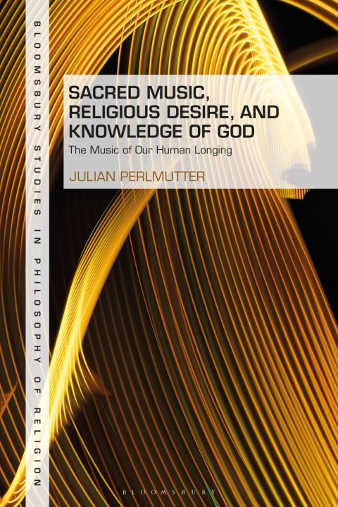 Cover image for book Sacred Music, Religious Desire and Knowledge of God