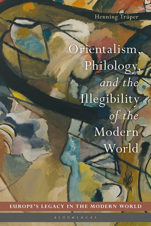 Cover image for book Orientalism, Philology, and the Illegibility of the Modern World