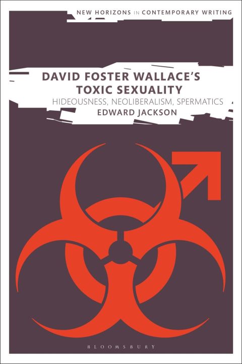 Cover image for book David Foster Wallace's Toxic Sexuality