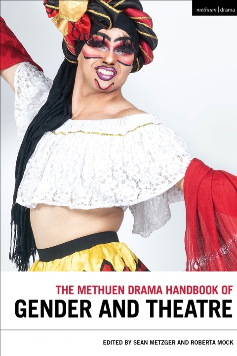 Cover image for book The Methuen Drama Handbook of Gender and Theatre