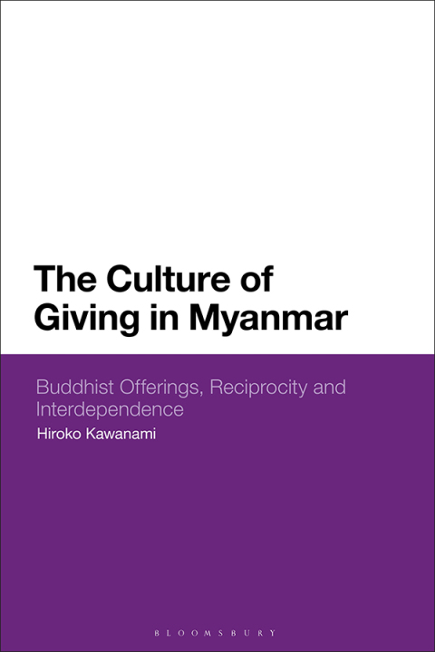 Cover image for book The Culture of Giving in Myanmar