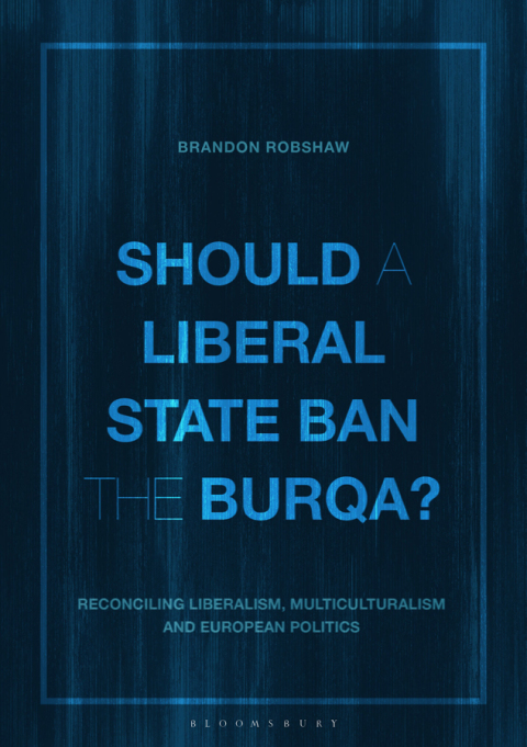 Cover image for book Should a Liberal State Ban the Burqa?