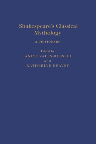 Shakespeare’s Classical Mythology A Dictionary