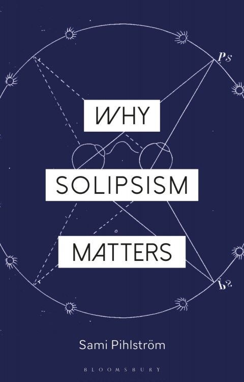 Cover image for book Why Solipsism Matters