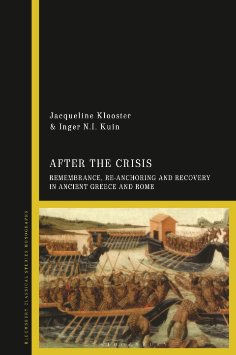 Cover image for book After the Crisis: Remembrance, Re-anchoring and Recovery in Ancient Greece and Rome