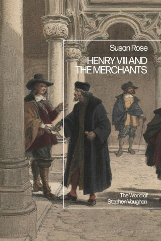 Henry VIII and the Merchants