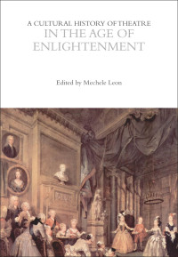 Titelbild: A Cultural History of Theatre in the Age of Enlightenment 1st edition 9781472585752