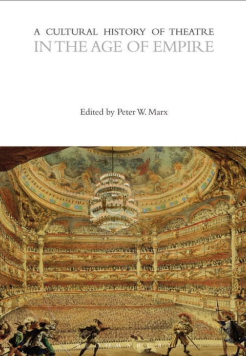 A Cultural History of Theatre in the Age of Empire 