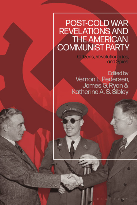 Post-Cold War Revelations and the American Communist Party 