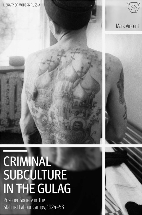 Cover image for book Criminal Subculture in the Gulag