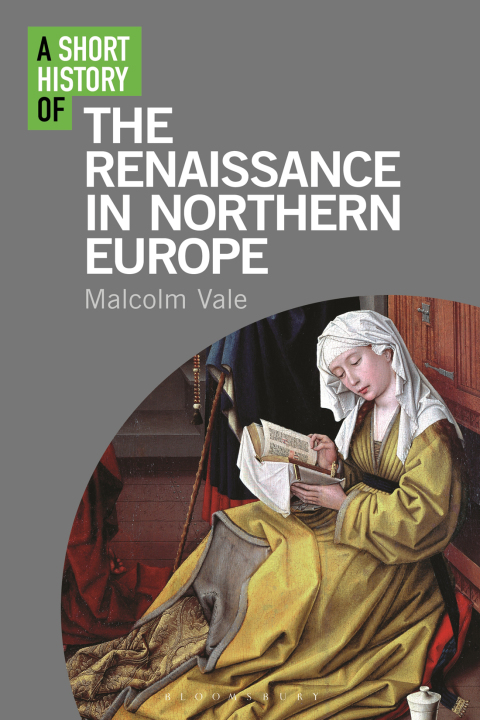 Cover image for book A Short History of the Renaissance in Northern Europe