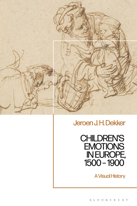 Childrenâs Emotions in Europe, 1500 â 1900 