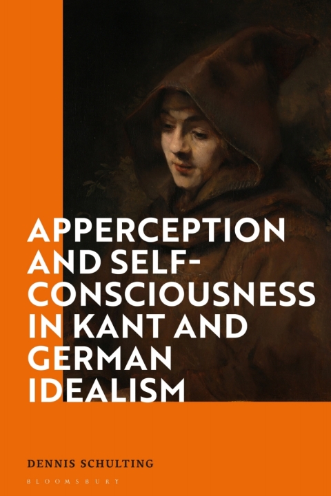 Cover image for book Apperception and Self-Consciousness in Kant and German Idealism