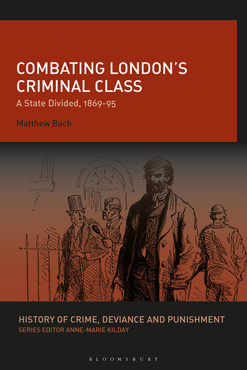 Cover image for book Combating London’s Criminal Class