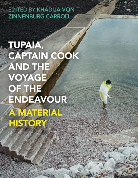 Tupaia, Captain Cook and the Voyage of the Endeavour 
