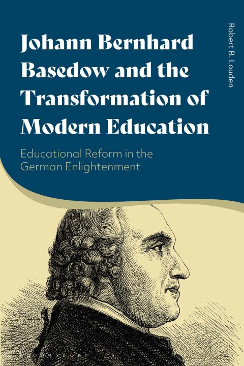 Cover image for book Johann Bernhard Basedow and the Transformation of Modern Education