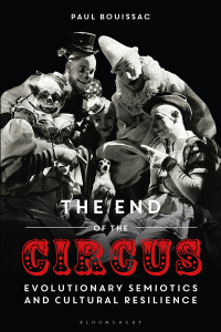 صورة الغلاف: The End of the Circus 1st edition 9781350244764
